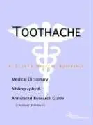 Cover of Toothache a Medical Dictionary Bibliography and Annotated Research Guide for the Internet