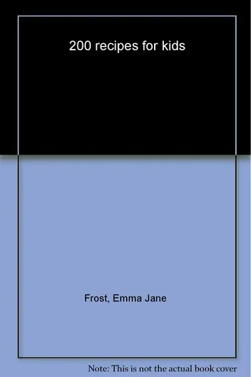 Cover of 200 Recipes for Kids