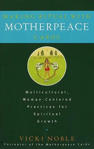 Cover of Making Ritual with Motherpeace Cards