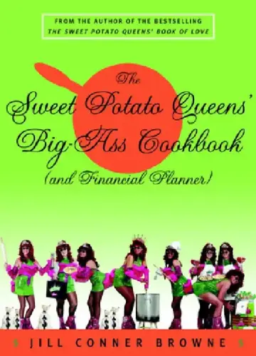 Cover of The Sweet Potato Queens' Big-Ass Cookbook (and Financial Planner)