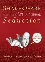 Cover of Shakespeare and the Art of Verbal Seduction