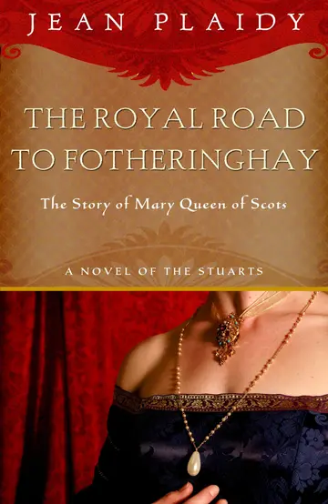 Cover of Royal Road to Fotheringhay