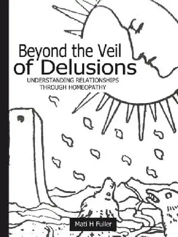 Cover of Beyond the Veil of Delusions, Understanding Relationships Through Homeopathy