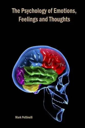 Cover of The Psychology of Emotions, Feelings and Thoughts