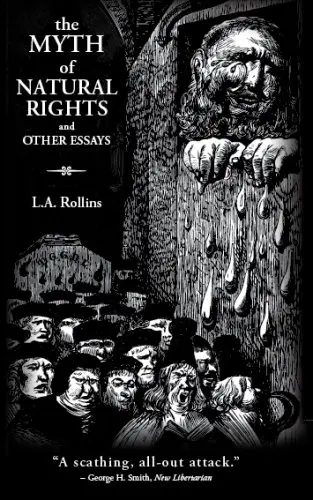 Cover of The Myth of Natural Rights and Other Essays