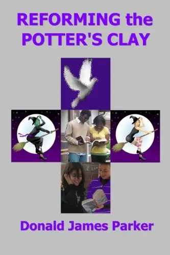 Cover of Reforming the Potter's Clay