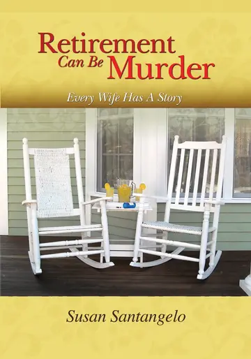 Cover of Retirement Can Be Murder -- Every Wife Has A Story