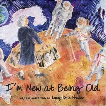 Cover of Im New at Being Old