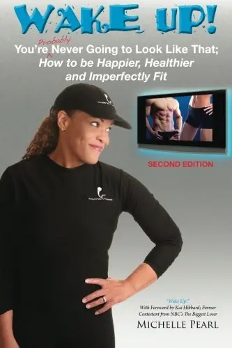 Cover of Wake Up! You're Probably Never Going to Look Like That