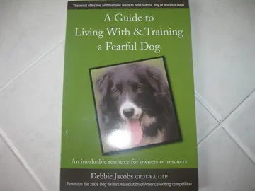 Cover of A Guide to Living with & Training a Fearful Dog