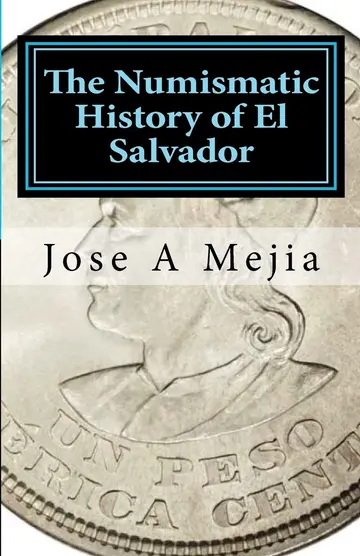 Cover of The Numismatic History of El Salvador