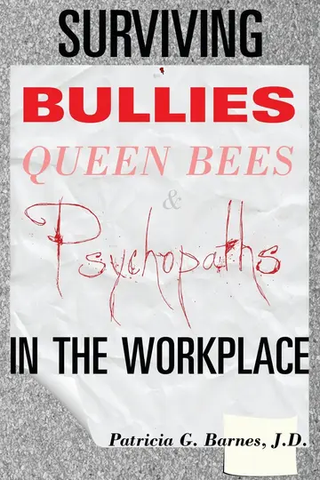 Cover of Surviving Bullies, Queen Bees & Psychopaths in the Workplace