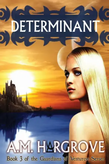 Cover of Determinant, Book 3 of the Guardians of Vesturon