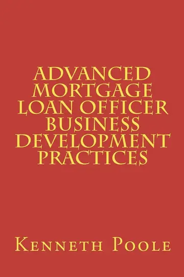 Cover of Advanced Mortgage Loan Officer Business Development Practices
