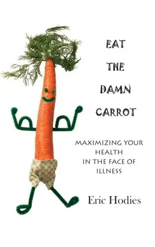 Cover of Eat the Damn Carrot