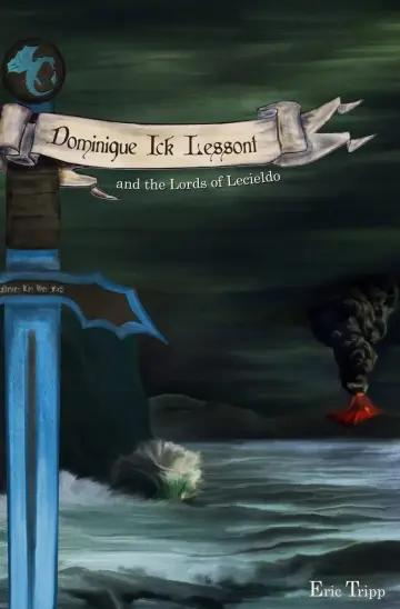 Cover of Dominique Ick Lessont and the Lords of Lecieldo