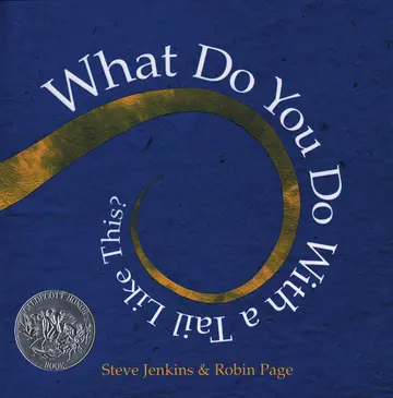 Cover of What Would You Do with a Tail Like This?