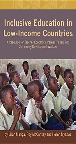 Cover of Inclusive Education in Low-Income Countries. a Resource Book for Teacher Educators, Parent Trainers and Community Development