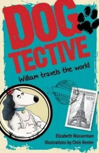 Cover of Dogtective William travels the world