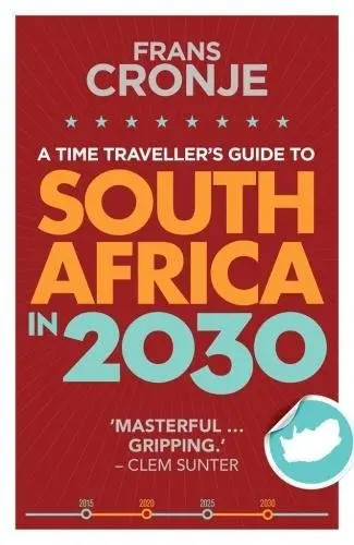 Cover of A time traveller's guide to South Africa in 2030