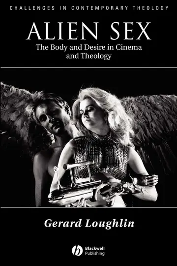 Cover of Alien Sex - the Body and Desire in Cinema and Theology