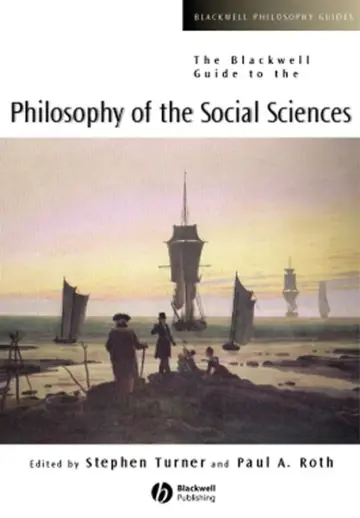 Cover of The Blackwell Guide to the Philosophy of the Social Sciences
