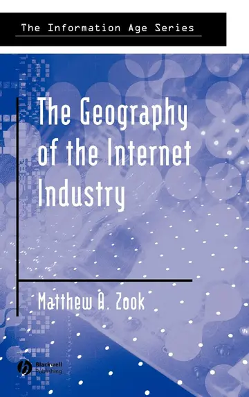 Cover of The Geography of the Internet Industry