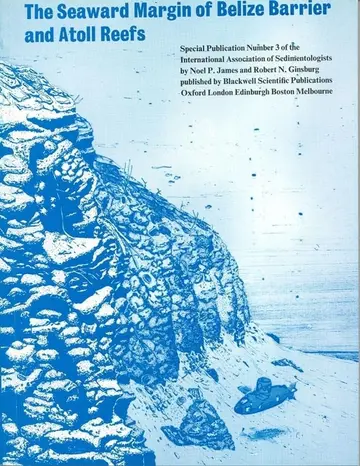 Cover of The Seaward Margin of the Belize Barrier and Atoll Reefs