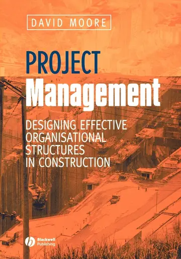 Cover of Project Management - Designing Effective Organisational Structures in Construction