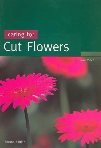 Cover of Caring for Cut Flowers