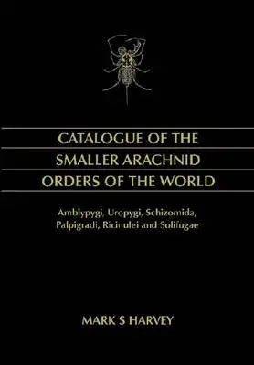 Cover of Catalogue of the Smaller Arachnid Orders of the World