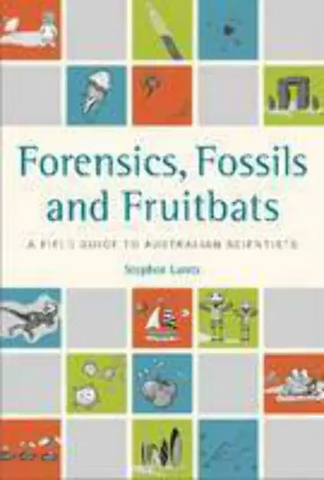 Cover of Forensics, Fossils and Fruitbats