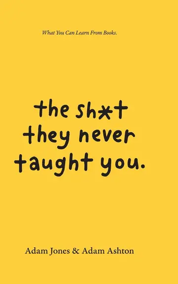 Cover of The Sh*t They Never Taught You