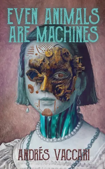 Cover of Even Animals Are Machines