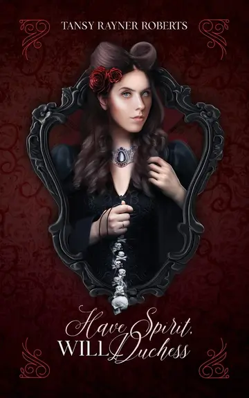 Cover of Have Spirit, Will Duchess