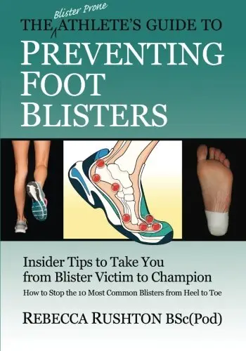 Cover of The Blister Prone Athlete's Guide to Preventing Foot Blisters