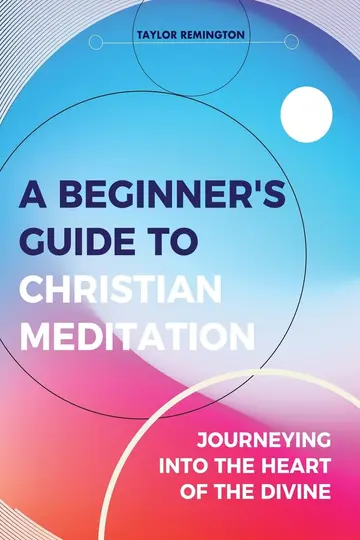Cover of A Beginner's Guide to Christian Meditation