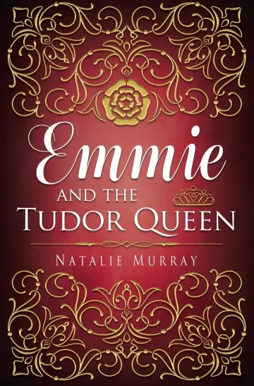 Cover of Emmie and the Tudor Queen