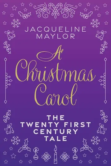 Cover of A Christmas Carol - The 21st Century Tale