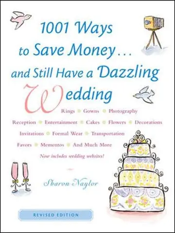 Cover of 1001 Ways to Save Money . . . and Still Have a Dazzling Wedding