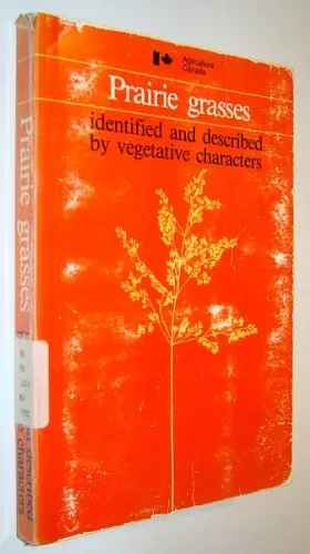 Cover of Prairie Grasses Identified and Described by Vegetative Characters