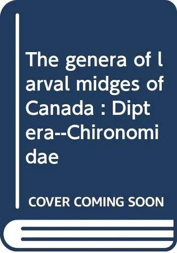Cover of The Genera of Larval Midges of Canada