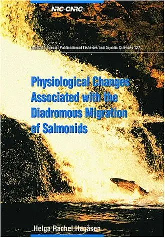 Cover of Physiological Changes Associated with the Diadromous Migration of Salmonids