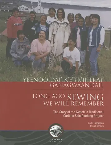 Cover of Long Ago Sewing We Will Remember/yeenoo Dai Ketrijilkai Ganagwaandaii