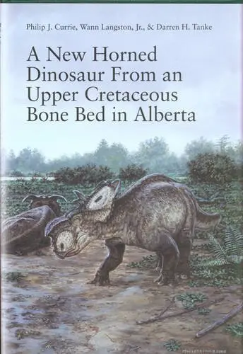 Cover of A New Horned Dinosaur from an Upper Cretaceous Bone Bed in Alberta