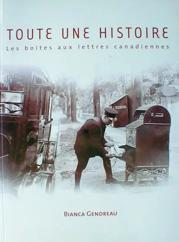 Cover of Toute Une Histoire Les Boites Aux Lettres Canadiennes