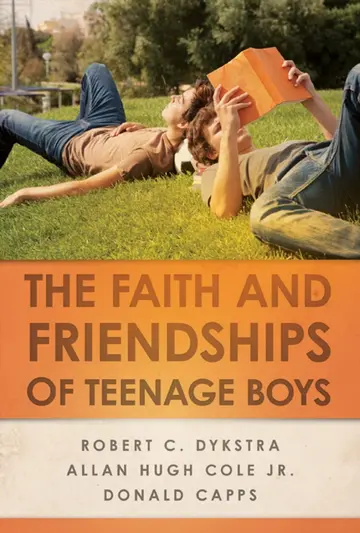 Cover of The Faith and Friendships of Teenage Boys