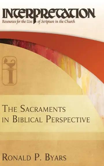 Cover of The Sacraments in Biblical Perspective