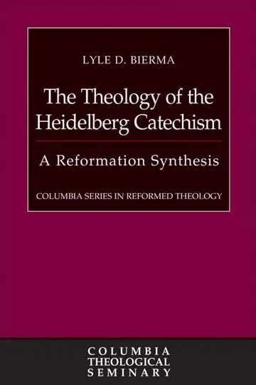 Cover of The Theology of the Heidelberg Catechism