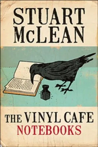 Cover of The Vinyl Cafe Notebooks